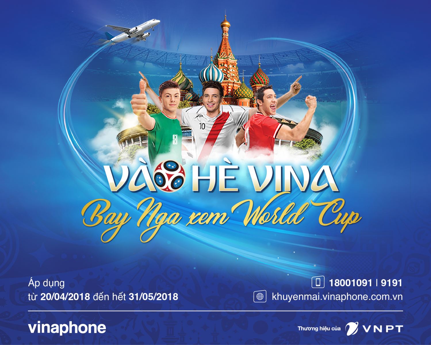 Chỉ với 100.000đ, thuê bao VinaPhone có ngay cơ hội Du lịch Nga xem World Cup